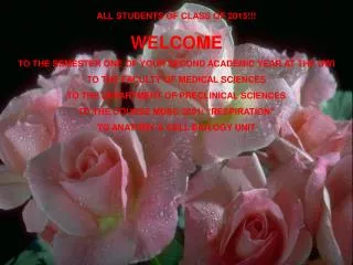 ALL STUDENTS OF CLASS OF 2015!!! WELCOME TO THE SEMESTER ONE OF YOUR SECOND ACADEMIC YEAR AT THE UWI TO THE FACULTY OF M