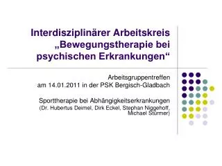 Interdisziplinärer Arbeitskreis „Bewegungstherapie bei psychischen Erkrankungen“