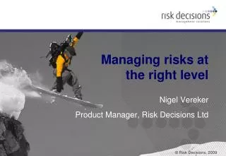 Managing risks at the right level