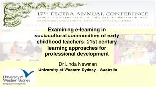 Dr Linda Newman University of Western Sydney - Australia