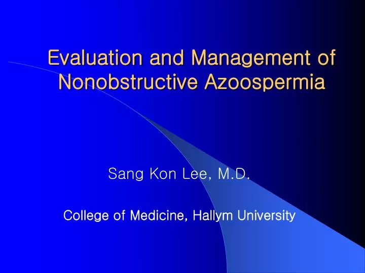 evaluation and management of nonobstructive azoospermia
