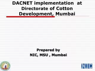 DACNET implementation at Directorate of Cotton Development, Mumbai