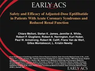 Safety and Efficacy of Adjusted-Dose Eptifibatide in Patients With Acute Coronary Syndromes and Reduced Renal Function