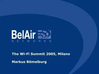 The Wi-Fi Summit 2005, Milano Markus Bömelburg