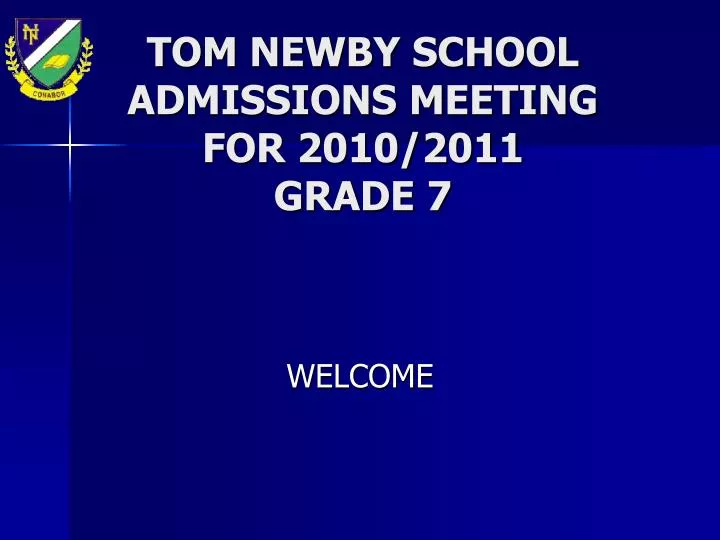 tom newby school admissions meeting for 2010 2011 grade 7