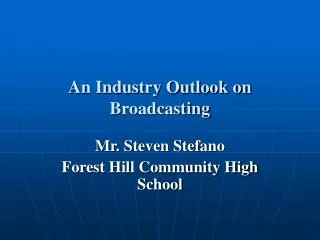 An Industry Outlook on Broadcasting