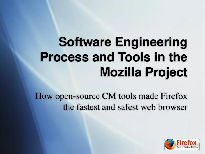 software engineering process and tools in the mozilla project