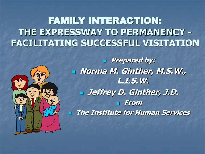family interaction the expressway to permanency facilitating successful visitation