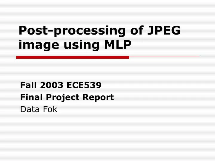 post processing of jpeg image using mlp