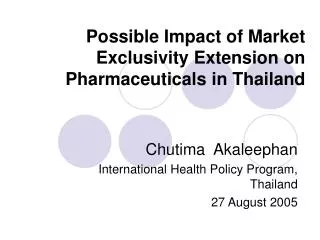 Possible Impact of Market Exclusivity Extension on Pharmaceuticals in Thailand
