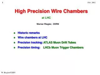 High Precision Wire Chambers