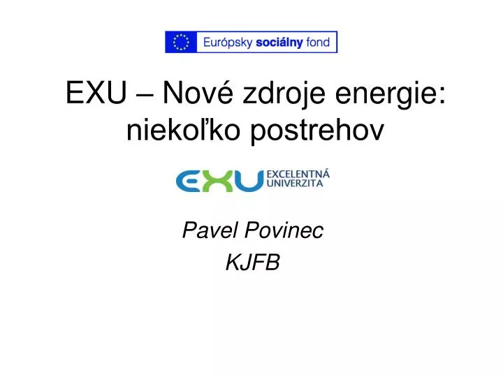 exu nov zdroje energie nieko ko postrehov