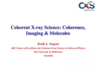 Coherent X-ray Science: Coherence, Imaging &amp; Molecules