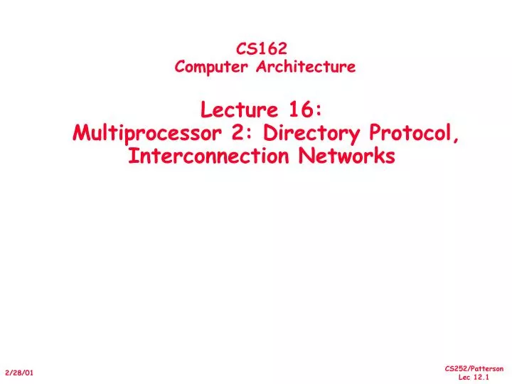 cs162 computer architecture lecture 16 multiprocessor 2 directory protocol interconnection networks
