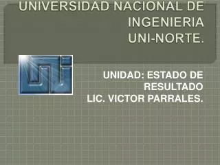 UNIVERSIDAD NACIONAL DE INGENIERIA UNI-NORTE.