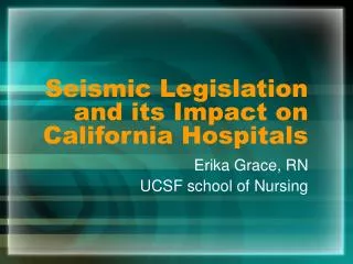 Seismic Legislation and its Impact on California Hospitals