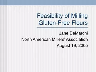 Feasibility of Milling Gluten-Free Flours