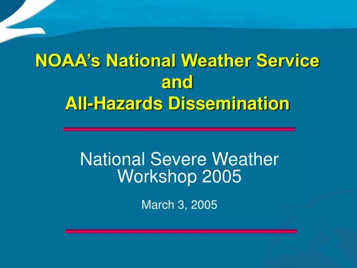 noaa s national weather service and all hazards dissemination