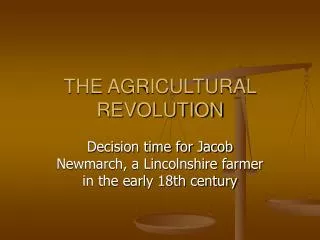 THE AGRICULTURAL REVOLUTION