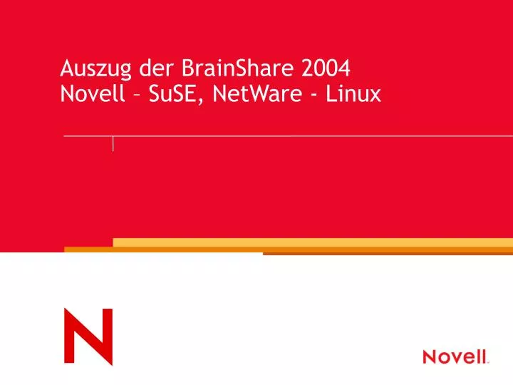 auszug der brainshare 2004 novell suse netware linux