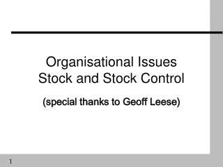 Organisational Issues Stock and Stock Control
