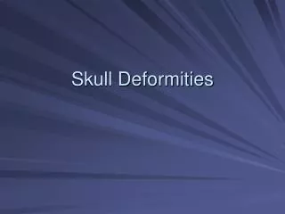 Skull Deformities