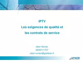 IPTV Les exigences de qualité et les contrats de service