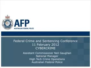 Federal Crime and Sentencing Conference 11 February 2012 CYBERCRIME