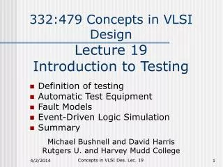 332:479 Concepts in VLSI Design Lecture 19 Introduction to Testing