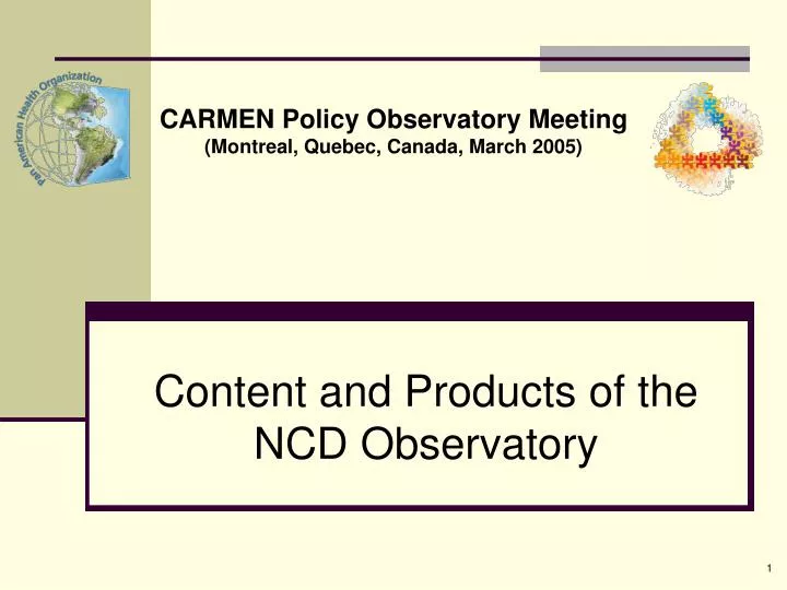 content and products of the ncd observatory