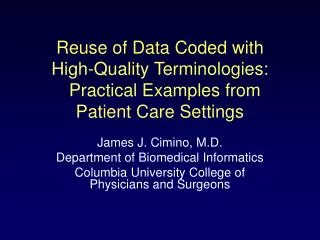 Reuse of Data Coded with High-Quality Terminologies: Practical Examples from Patient Care Settings