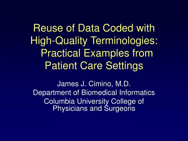 reuse of data coded with high quality terminologies practical examples from patient care settings