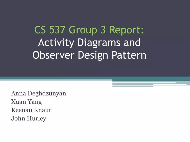 cs 537 group 3 report activity diagrams and observer design pattern