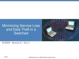 Minimizing Service Loss and Data Theft in a Switched