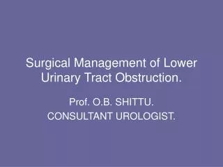Surgical Management of Lower Urinary Tract Obstruction.