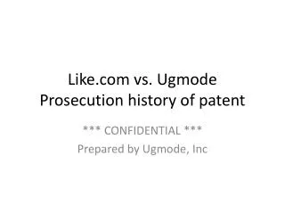 Like.com vs. Ugmode Prosecution history of patent