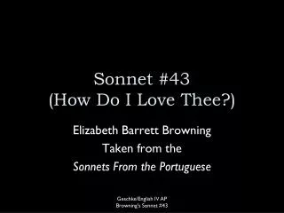 Sonnet #43 (How Do I Love Thee?)