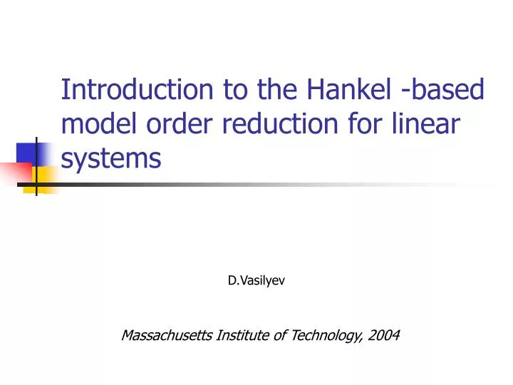 introduction to the hankel based model order reduction for linear systems