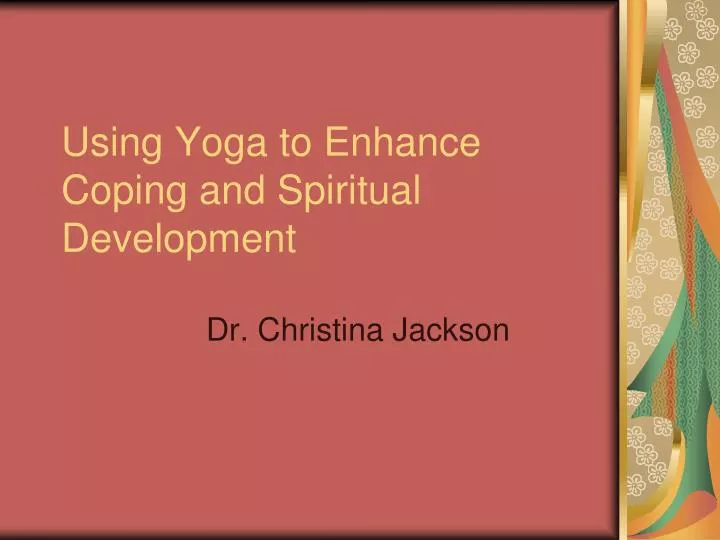 using yoga to enhance coping and spiritual development