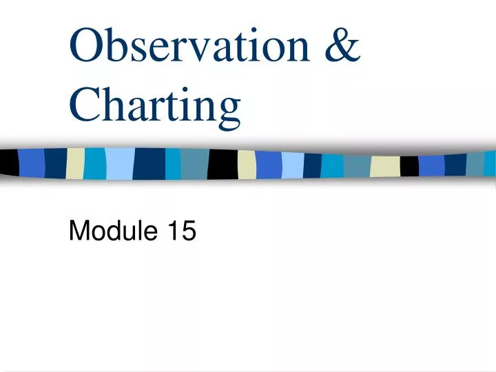 observation charting