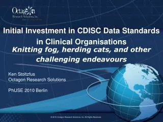 Initial Investment in CDISC Data Standards in Clinical Organisations