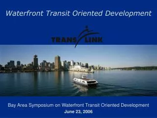 Waterfront Transit Oriented Development