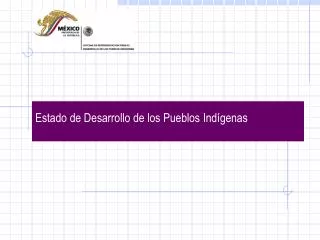 Estado de Desarrollo de los Pueblos Indígenas