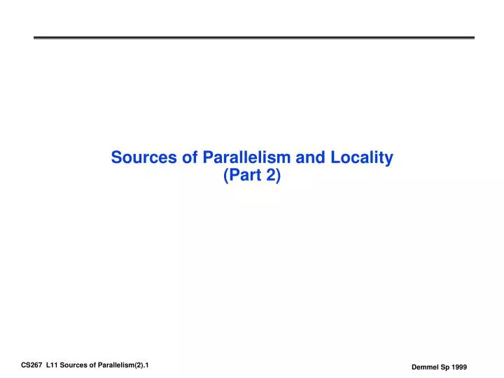 sources of parallelism and locality part 2
