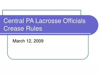 Central PA Lacrosse Officials Crease Rules