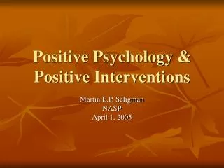Positive Psychology &amp; Positive Interventions