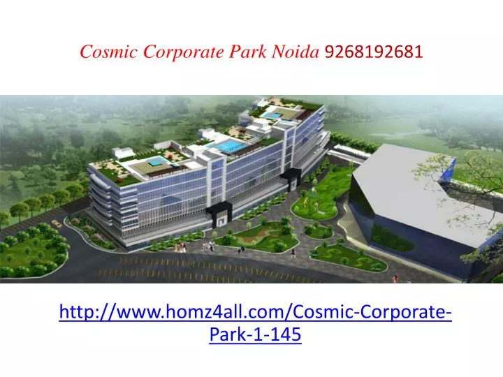 cosmic corporate park noida 9268192681