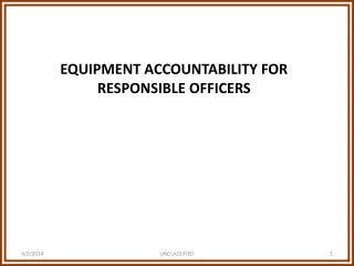 EQUIPMENT ACCOUNTABILITY FOR RESPONSIBLE OFFICERS