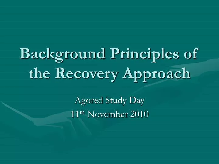 background principles of the recovery approach