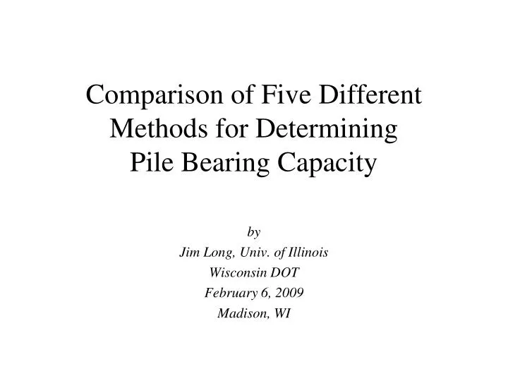 comparison of five different methods for determining pile bearing capacity